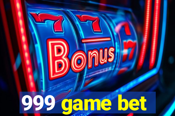 999 game bet